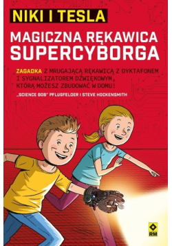 Niki i Tesla. Magiczna rękawica supercyborga