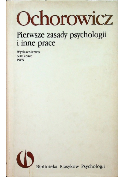Pierwsze zasady psychologii i inne prace