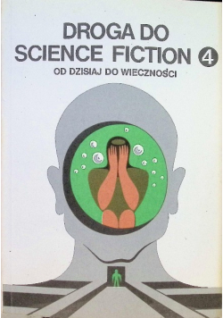 Droga do science fiction Część 4  Od dzisiaj do wieczności