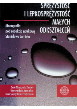 Sprężystość i lepkosprężystość małych odkształceń