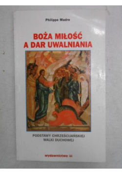 Boża miłość a dar uwalniania