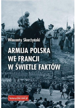 Armija polska we Francji w świetle faktów