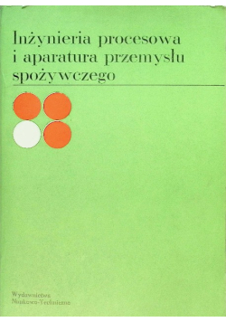 Inżynieria procesowa i aparatura przemysłu spożywczego