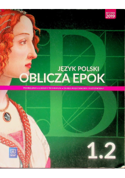 Oblicza epoki Język polski Klasa 1 Część 2 Podręcznik dla liceum i technikum zakres podstawowy i rozszerzony