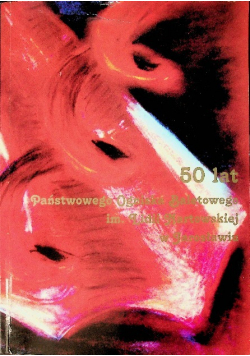 50 lat państwowego ogniska baletowego im LIdii Nartowskiej w Jarosławiu