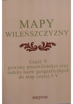 Mapy Wileńszczyzny Część V