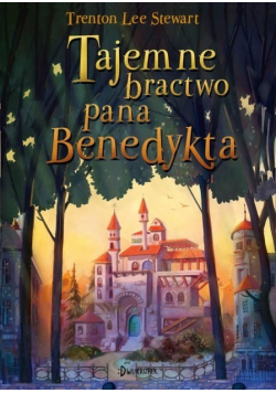 Tajemne bractwo pana Benedykta Tom 1