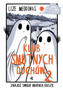 Klub Smutnych Duchów Tom 2