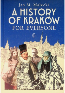 A History of Kraków for Everyone