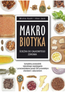 Makrobiotyka ścieżka do całkowitego zdrowia