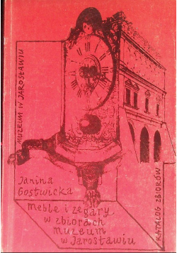 Meble i zegary w zbiorach Muzeum w Jarosławiu