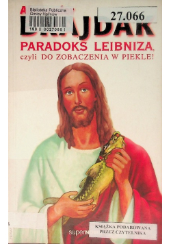 Paradoks Leibniza czyli do zobaczenia w piekle