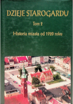 Dzieje Starogardu Tom 2 Historia miasta od 1920 roku