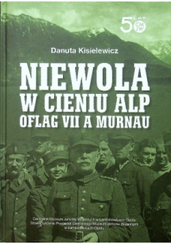Niewola w cieniu alp oflag VII a Murnau