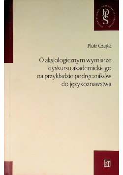 O aksjologicznym wymiarze dyskursu akademickiego na przykładzie podręczników do językoznawstwa