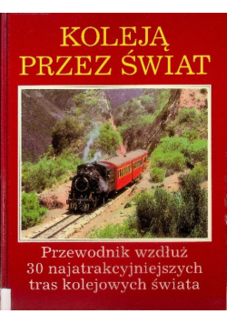 Kolejką przez świat