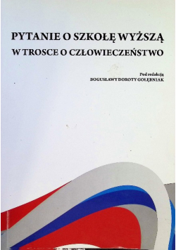Pytanie o szkołę wyższą w trosce o człowieczeństwo