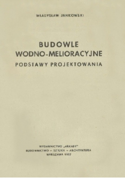 Budowle wodno melioracyjne Podstawy projektowania