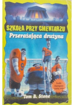 Szkoła przy cmentarzu przerażająca drużyna