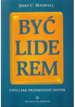 Być liderem, czyli jak przewodzić innymi