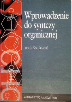 Wprowadzenie do syntezy organicznej