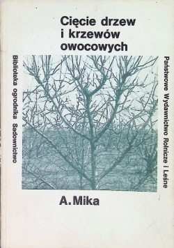 Cięcie drzew i krzewów owocowych