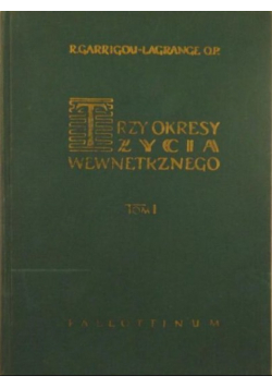 Trzy okresy życia wewnętrznego Tom I