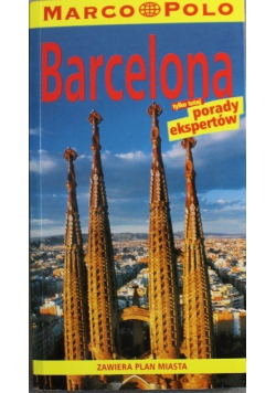 Barcelona tylko tutaj porady ekspertów