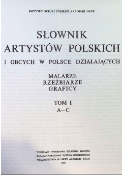 Słownik artystów polskich i obcych w Polsce Tom 1