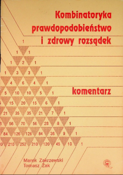 Kombinatoryka prawdopodobieństwo i zdrowy rozsądek
