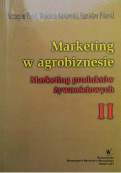 Marketing w agrobiznesie, tom II