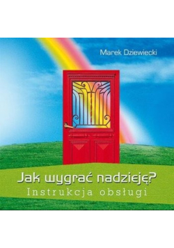 Jak wygrać nadzieję? Instrukcja obsługi