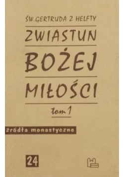 Zwiastun Bożej miłości Tom 1