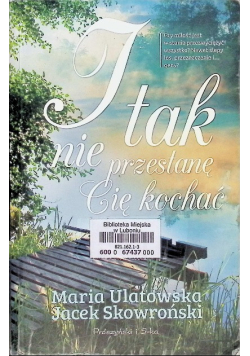 I tak nie przestanę Cię kochać