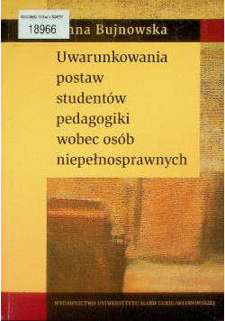 Uwarunkowania postaw studentów pedagogiki wobec osób niepełnosprawnych