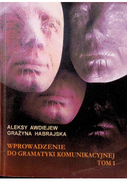 Wprowadzenie do gramatyki komunikacyjnej Tom 1