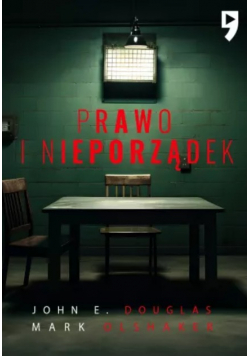 Prawo i nieporządek Spowiedź legendarnego profilera FBI