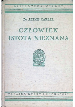 Człowiek istota nieznana, 1938 r.