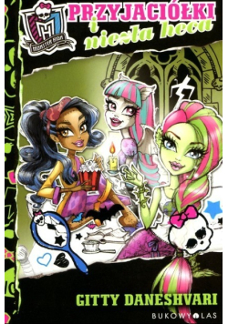 Monster High Przyjaciółki i niezła heca
