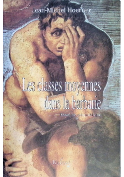 Les classes moyennes dans la barbarie