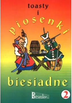 Toasty i piosenki biesiadne Tom 2