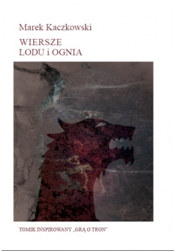 Wiersze lodu i ognia