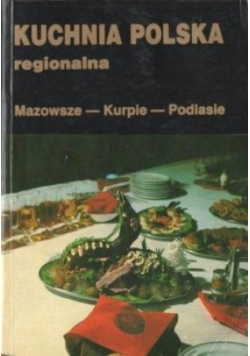 Kuchnia polska regionalna Mazowsze Kurpie Podlesie