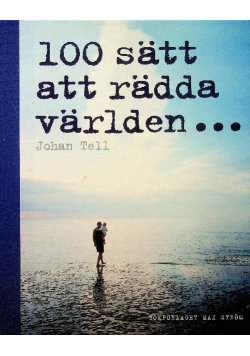 100 satt att radda varlden