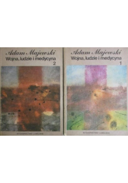 Wojna, ludzie i medycyna Tom 1 i 2