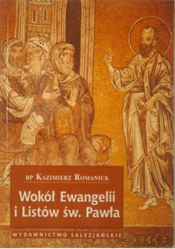 Wokół Ewangelii i Listów św Pawła