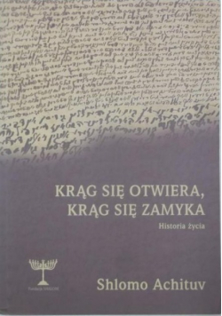 Krąg się otwiera, krąg się zamyka