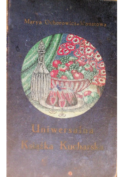Uniwersalna książka kucharska, ok. 1926 r.