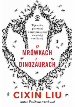 O mrówkach i dinozaurach