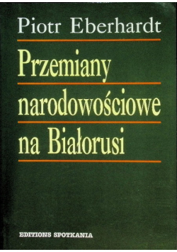 Przemiany narodowościowe na Białorusi